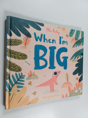 Ella Bailey : When I'm big