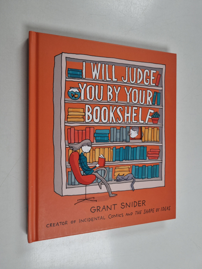 Grant Snider : I will judge you by your bookshelf