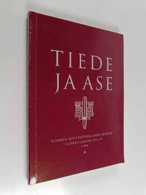 Tiede ja ase 57 : Suomen sotatieteellisen seuran vuosijul...