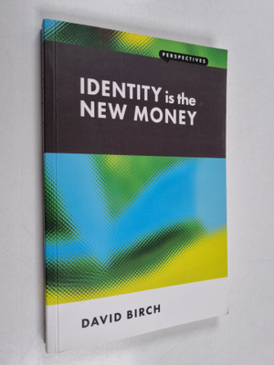 David Birch : Identity is the new money
