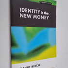 David Birch : Identity is the new money - pikkukuva 1