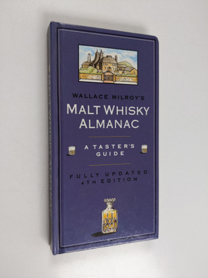 Wallace Milroy : Wallace Milroy's Malt Whisky Almanac - A...