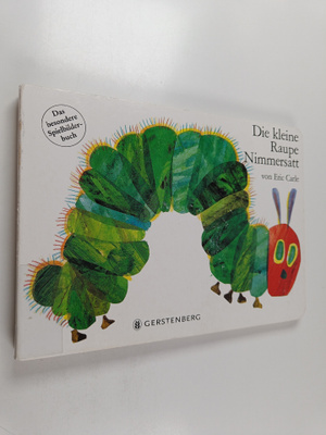 Eric Carle : Die kleine Raupe Nimmersatt