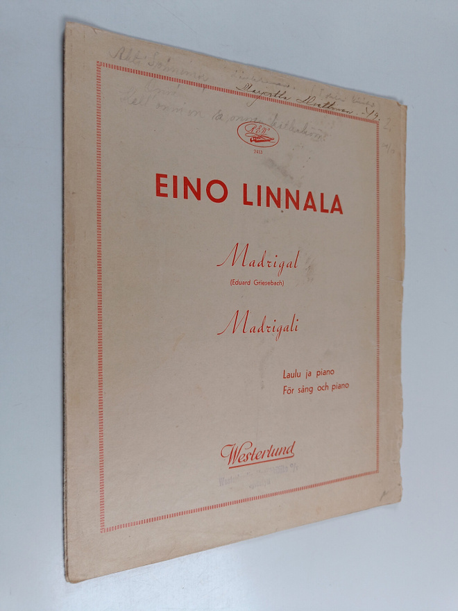 Eino Linnala : Madrigal = Madrigali : Laulu ja piano = Fö...