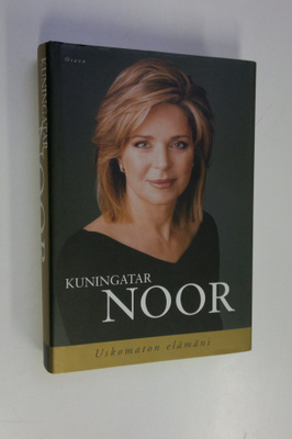 Jordanian kuningatar Noor : Uskomaton elämäni