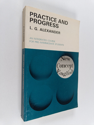 L. G. Alexander : Practice and progress : an integrated c...