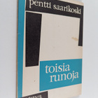 Pentti Saarikoski : Toisia runoja - pikkukuva 1
