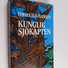 Thorkild Hansen : Kunglig sjökapten : Jens Munk, mannen s... - pikkukuva 1