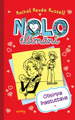 Rachel Renee Russell: Nolo elämäni 6 - Olisinpa ihastuttava