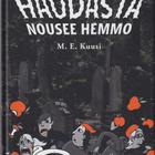 M. E. Kuusi: Haudasta nousee hemmo - pikkukuva 1