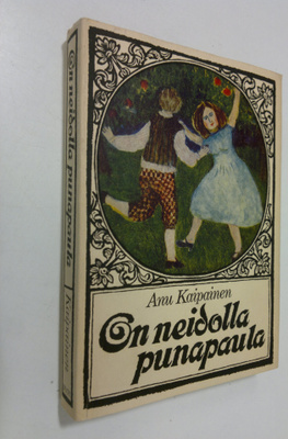Anu Kaipainen : On neidolla punapaula