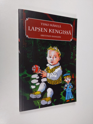 Timo Mäkelä : Lapsen kengissä