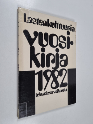 Lastenkulttuurin vuosikirja 1982 : lukemisen vaikeudet