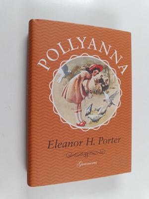 Eleanor H. Porter : Pollyanna