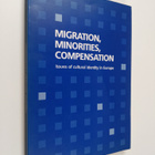 Migration, Minorities, Compensation : Issues of Cultural ... - pikkukuva 1