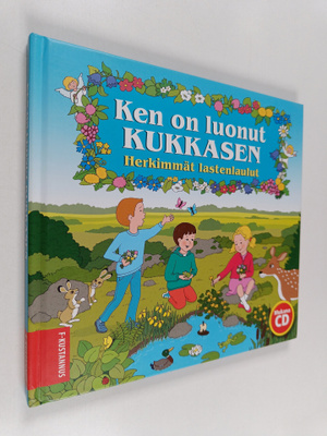 Ken on luonut kukkasen Herkimmät lastenlaulut - Pieni päi...