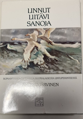 Antero Järvinen - Linnut liitävi sanoja (sid. 1991, 1.p.)