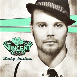 Vincent - Lucky Thirteen (CD)