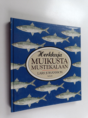 Lars Johansson : Herkkuja muikusta mustekalaan