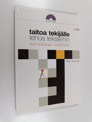 Taina Uimonen : Taitoa tekijälle, tehoa teksteihin : opas...