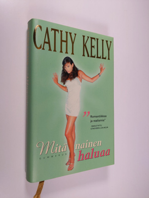 Cathy Kelly : Mitä nainen haluaa