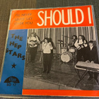 THE HEP STARS: Should I * I´ll Never Quite Get... *SWE 1965 - pikkukuva 1
