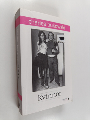 Charles Bukowski : Kvinnor