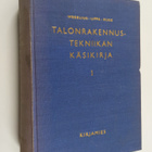 Edw. A. ym. Wegelius : Talonrakennustekniikan käsikirja 1 - pikkukuva 1