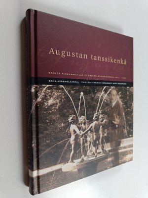 Kari Aronpuro : Augustan tanssikenkä : eräitä Pirkanmaall...