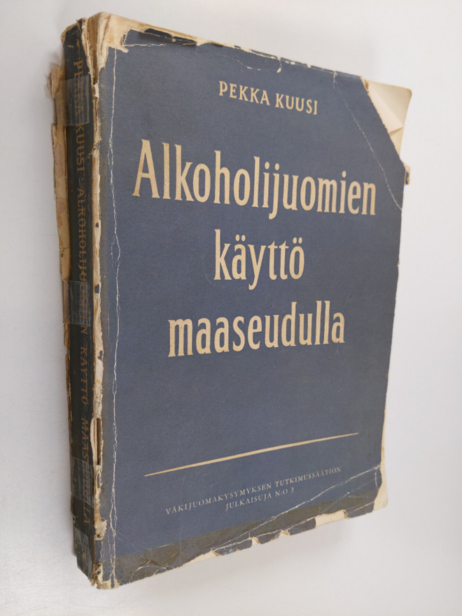 Pekka Kuusi : Alkoholijuomien käyttö maaseudulla : kokeel...