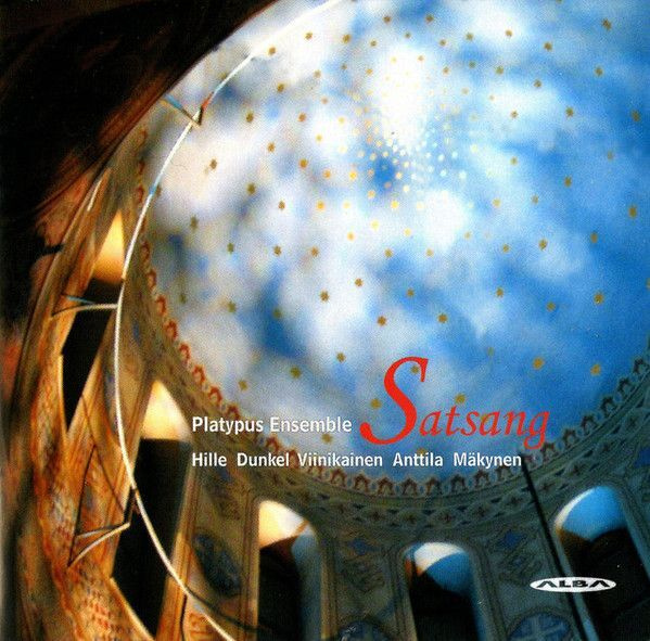 Platypus Ensemble: Satsang (Alba 2005)