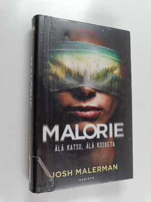 Josh Malerman : Malorie : älä katso, älä kosketa