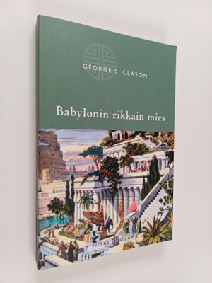 George S. Clason : Babylonin rikkain mies