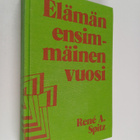Rene A. Spitz : Elämän ensimmäinen vuosi : Psykoanalyytti... - pikkukuva 1