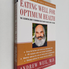 Andrew Weil : Eating well for optimum health : the essent... - pikkukuva 1