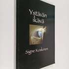 Signe Koskinen : Ystävän ikävä (signeerattu, tekijän omiste) - pikkukuva 1