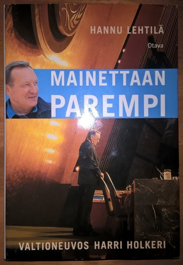 Lehtilä: Mainettaan parempi - Valtioneuvos Harri Holkeri