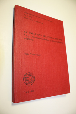 Jouni Alavuotunki : J. V. Snellman Ruotsissa 1839-1840 : ...