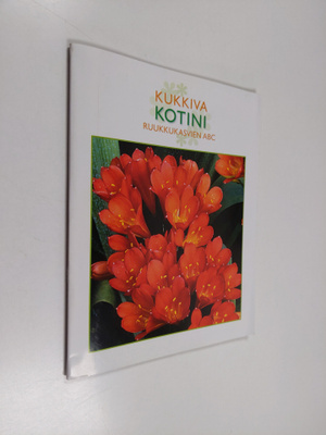 Kukkiva kotini : ruukkukasvien ABC