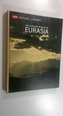 The Land and wildlife of Eurasia - Nature Library
