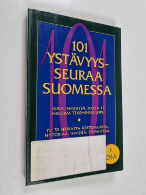 Juhani Aromäki : 101 ystävyysseuraa Suomessa 1. osa