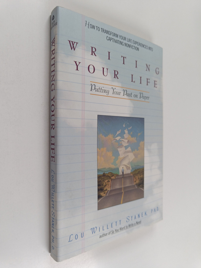 Lou W. Stanek : Writing Your Life : Putting Your Past on ...