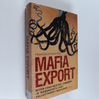 Francesco Forgione : Mafia export : miten Cosa Nostra, Ca... - pikkukuva 1