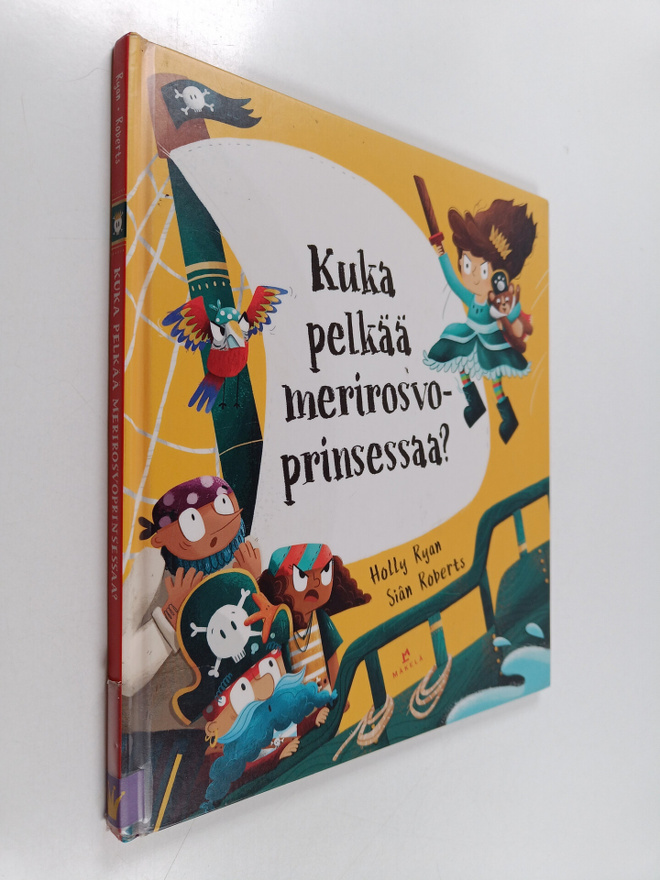 Holly Ryan : Kuka pelkää merirosvoprinsessaa?