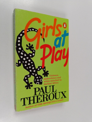 Paul Theroux : Girls at play