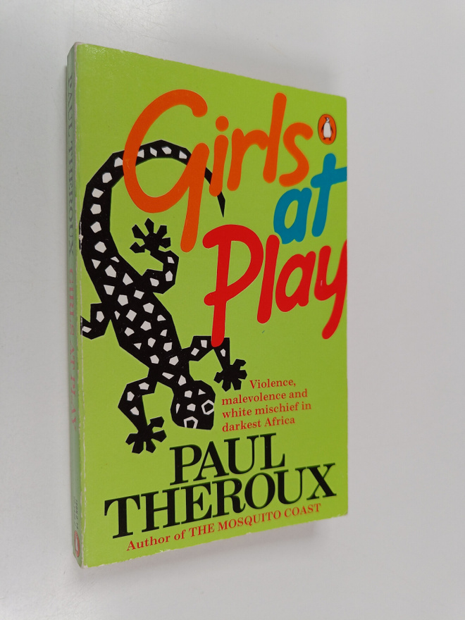 Paul Theroux : Girls at play