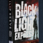 Philip Reeve : Black Light Express ( 2017 k.po ) - pikkukuva 1