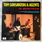 TOPI SORSAKOSKI & AGENTS, In Memoriam LP - pikkukuva 1