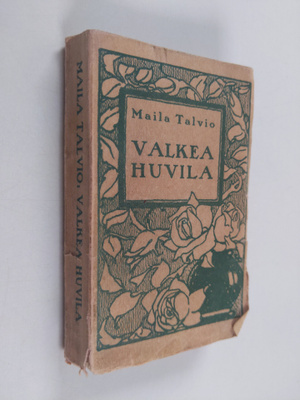 Maila Talvio : Valkea huvila