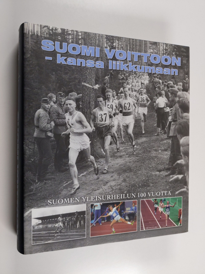 Suomi voittoon - kansa liikkumaan : Suomen yleisurheilun ...
